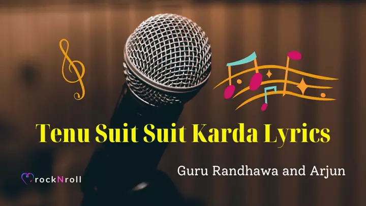 Tenu-Suit-Suit-Karda-Lyrics